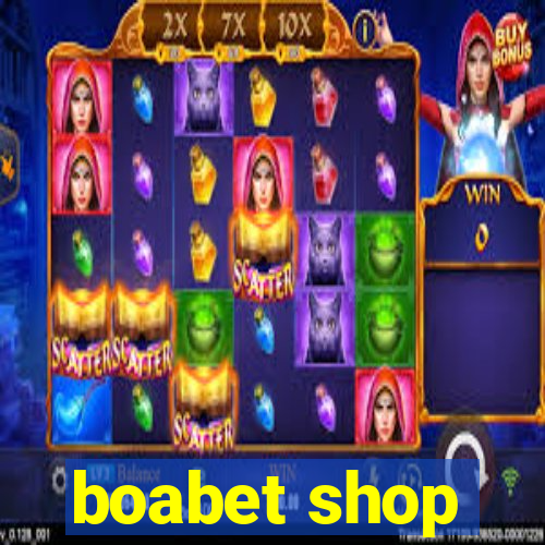 boabet shop